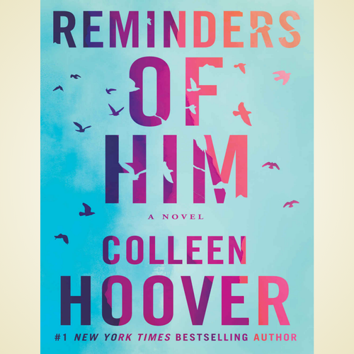 Reminders of Him: A Novel by Colleen Hoover