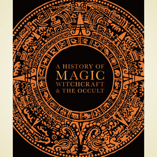 A History of Magic, Witchcraft, and the Occult by DK