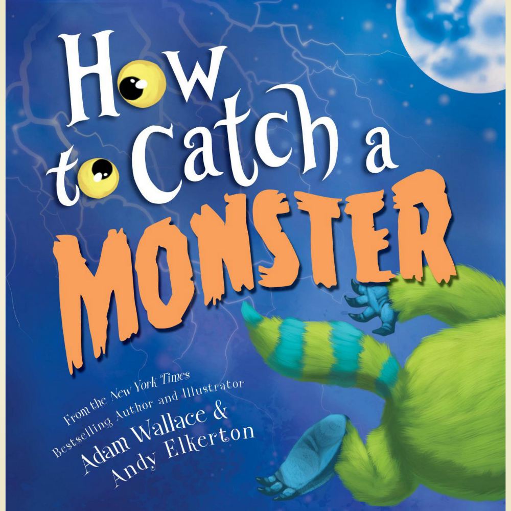 How to Catch a Monster by Adam Wallace