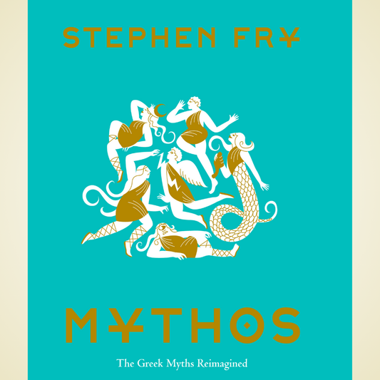 Mythos: The Greek Myths Reimagined by Stephen Fry