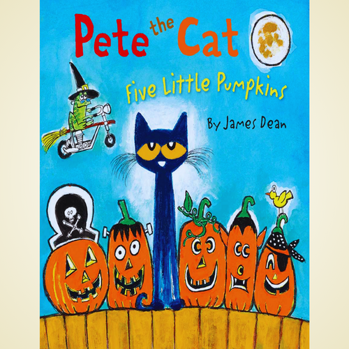 Pete the Cat: Five Little Pumpkins by James Dean