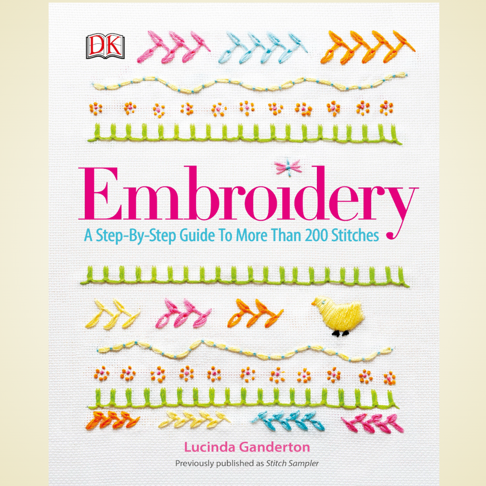 Embroidery: A Step-by-Step Guide to More than 200 Stitches